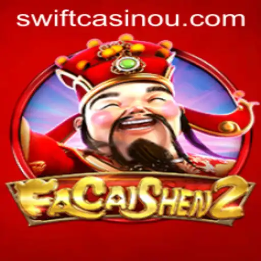 Exploring FaCaiShen2: An In-Depth Look into the Popular Game